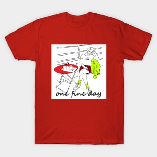 one fine day T-Shirt